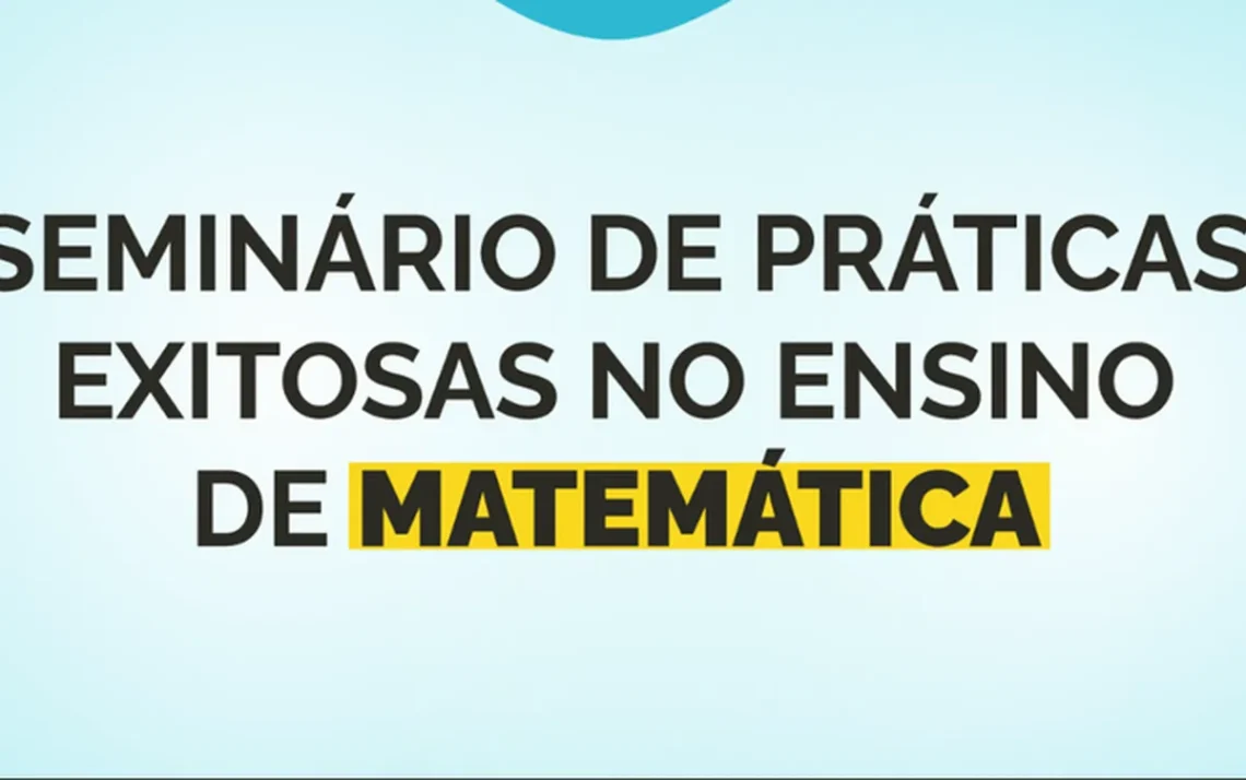 educação, professores, matemática, seminário, práticas, exitosas, olimpíada, habilidades, educação, básica;